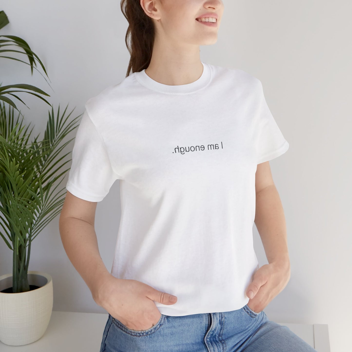 (I am enough.) Short Sleeve Tee