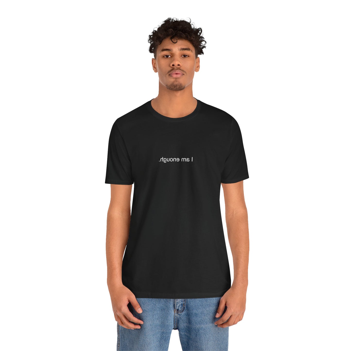 (I am enough.) Short Sleeve Tee