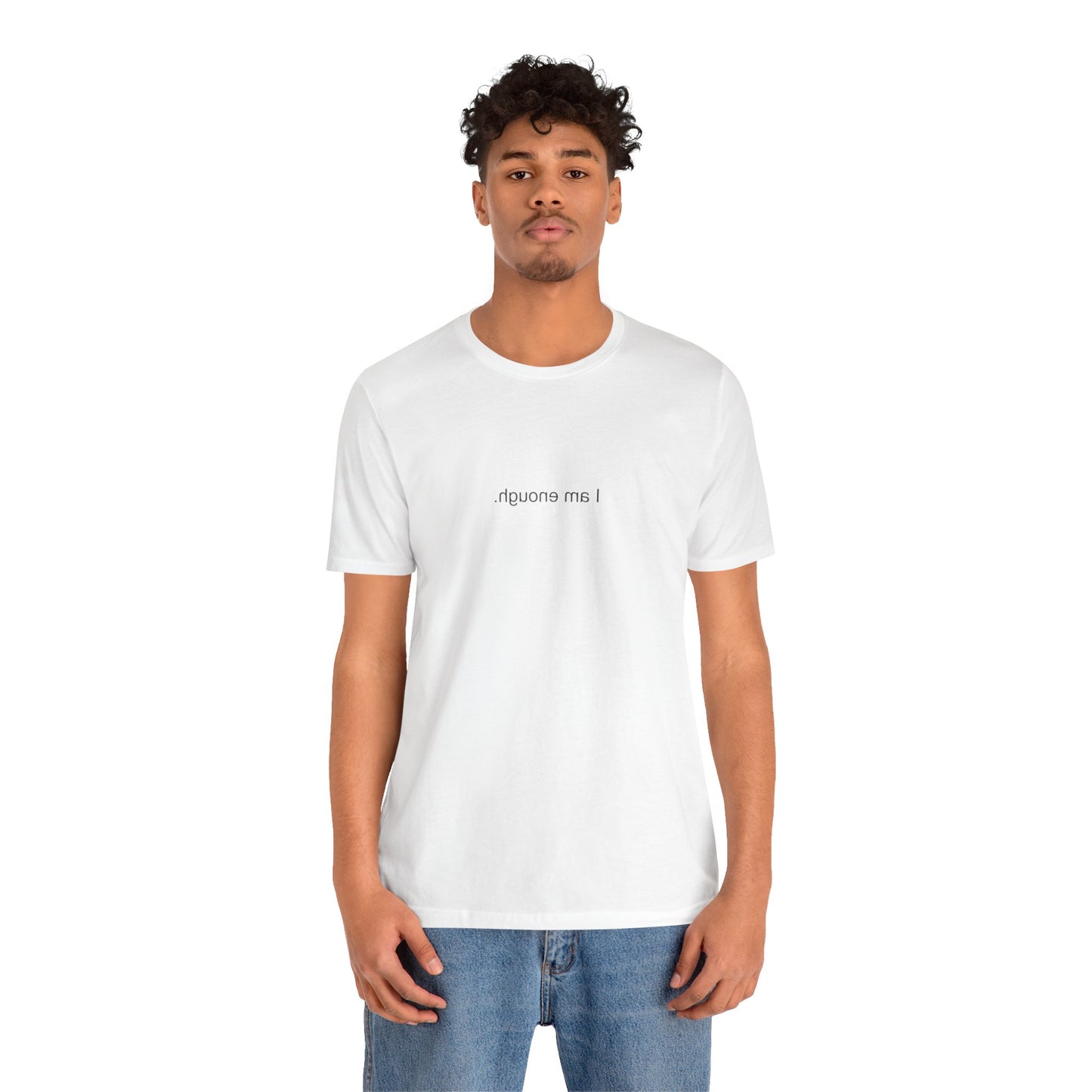 (I am enough.) Short Sleeve Tee