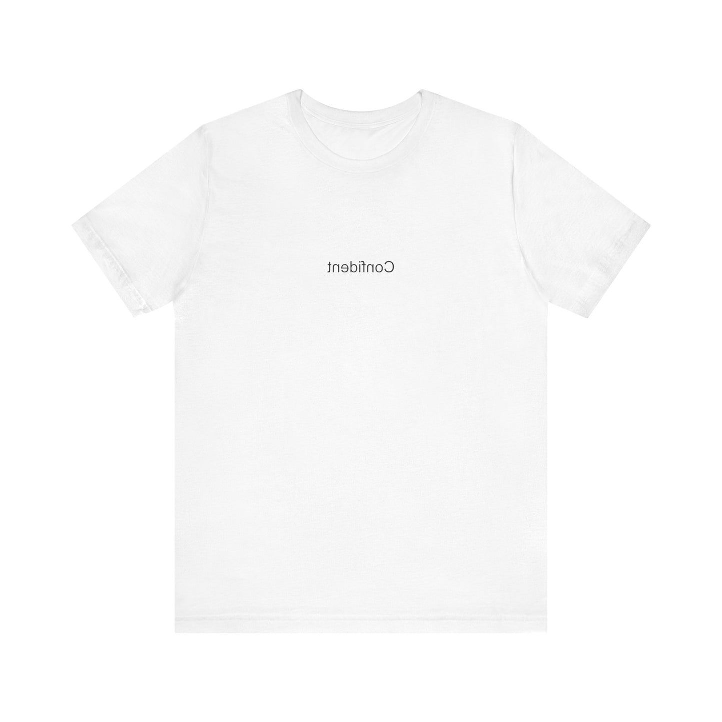 (Confident) Short Sleeve Tee